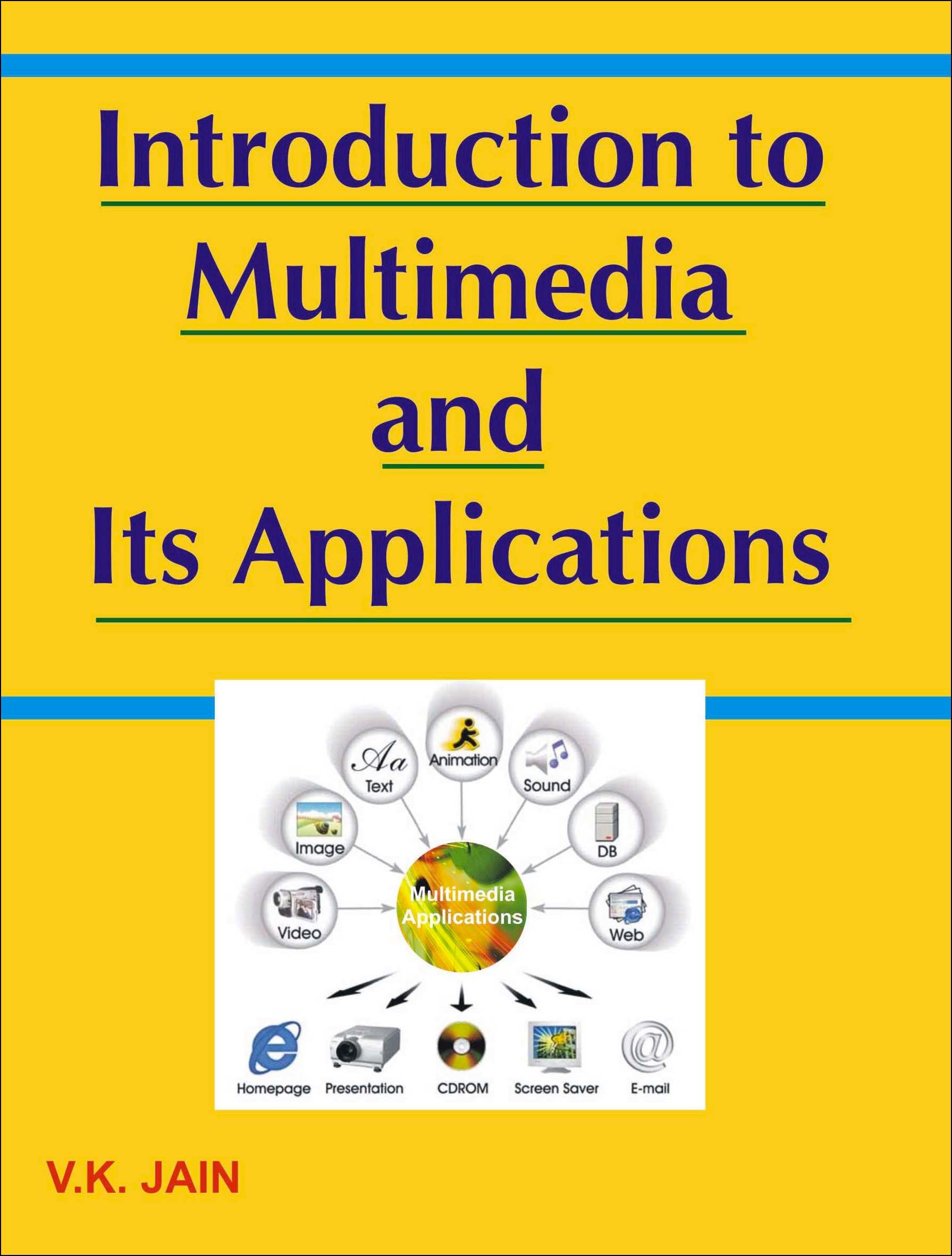 Introduction to Multimedia and its Applications
