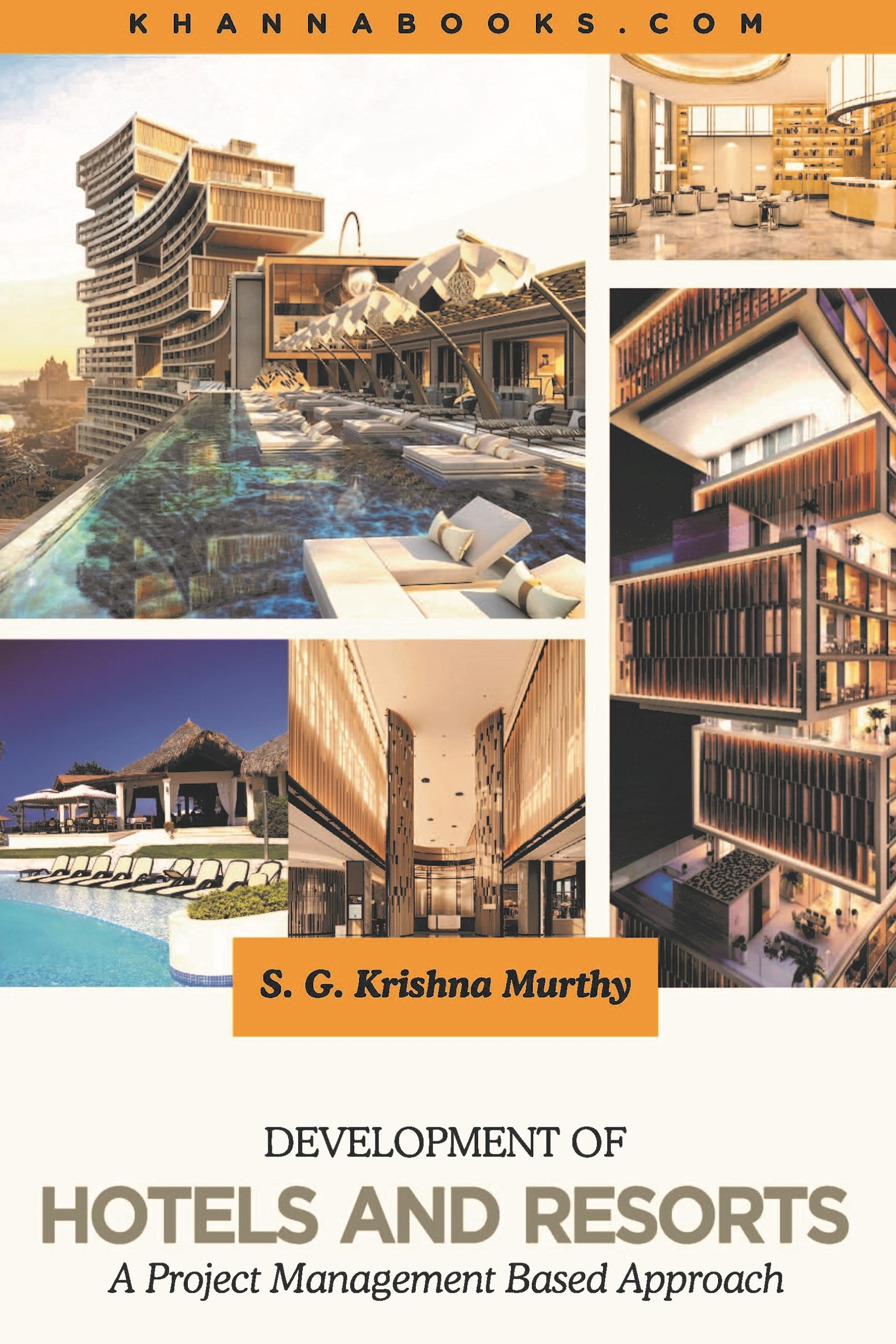Development of Hotels and Resorts (A Project Management Based Approach)