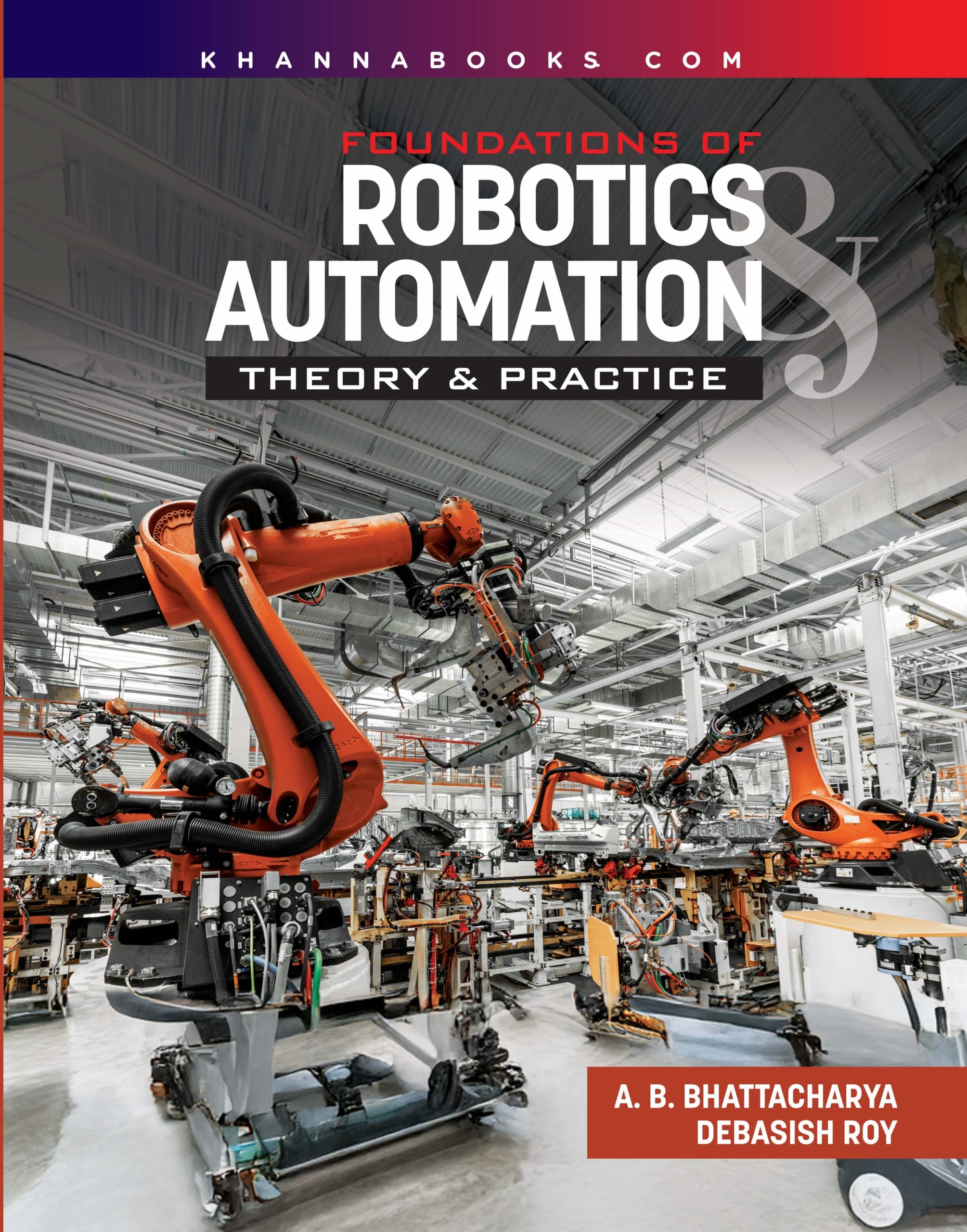 Foundations of Robotics & Automation (Theory & Practice)
