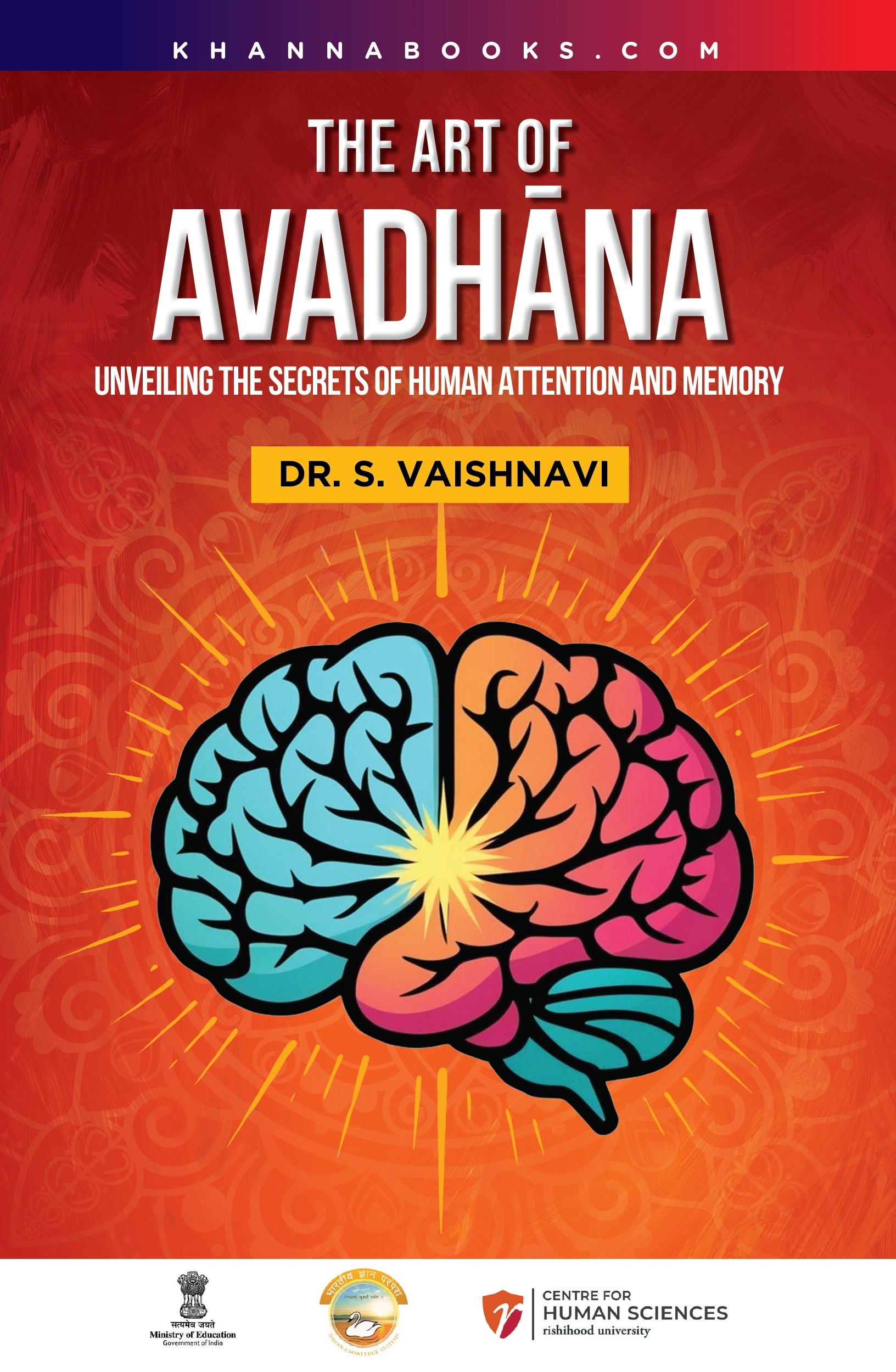 The Art of Avadhanam (Unveiling the Secrets of Human Attention and Memory)