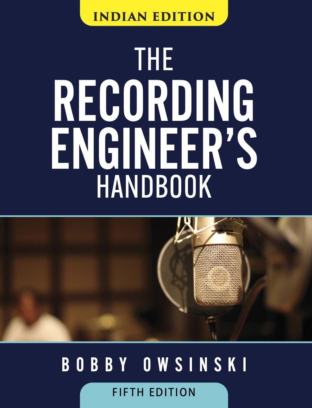 The Recording Engineer's Handbook (Indian Edition)
