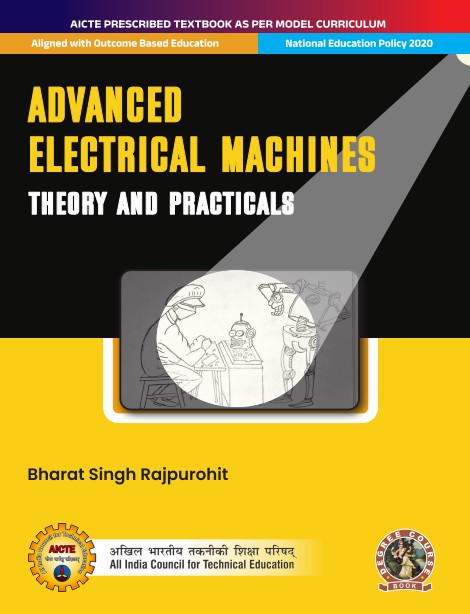 Advanced Electrical Machines: Theory and Practicals