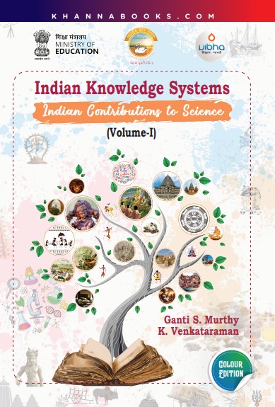 Indian Knowledge Systems (Indian Contributions to Science), Volume-I, Colour Edition
